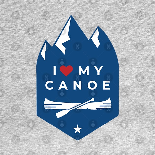 I Love My Canoe! by happysquatch